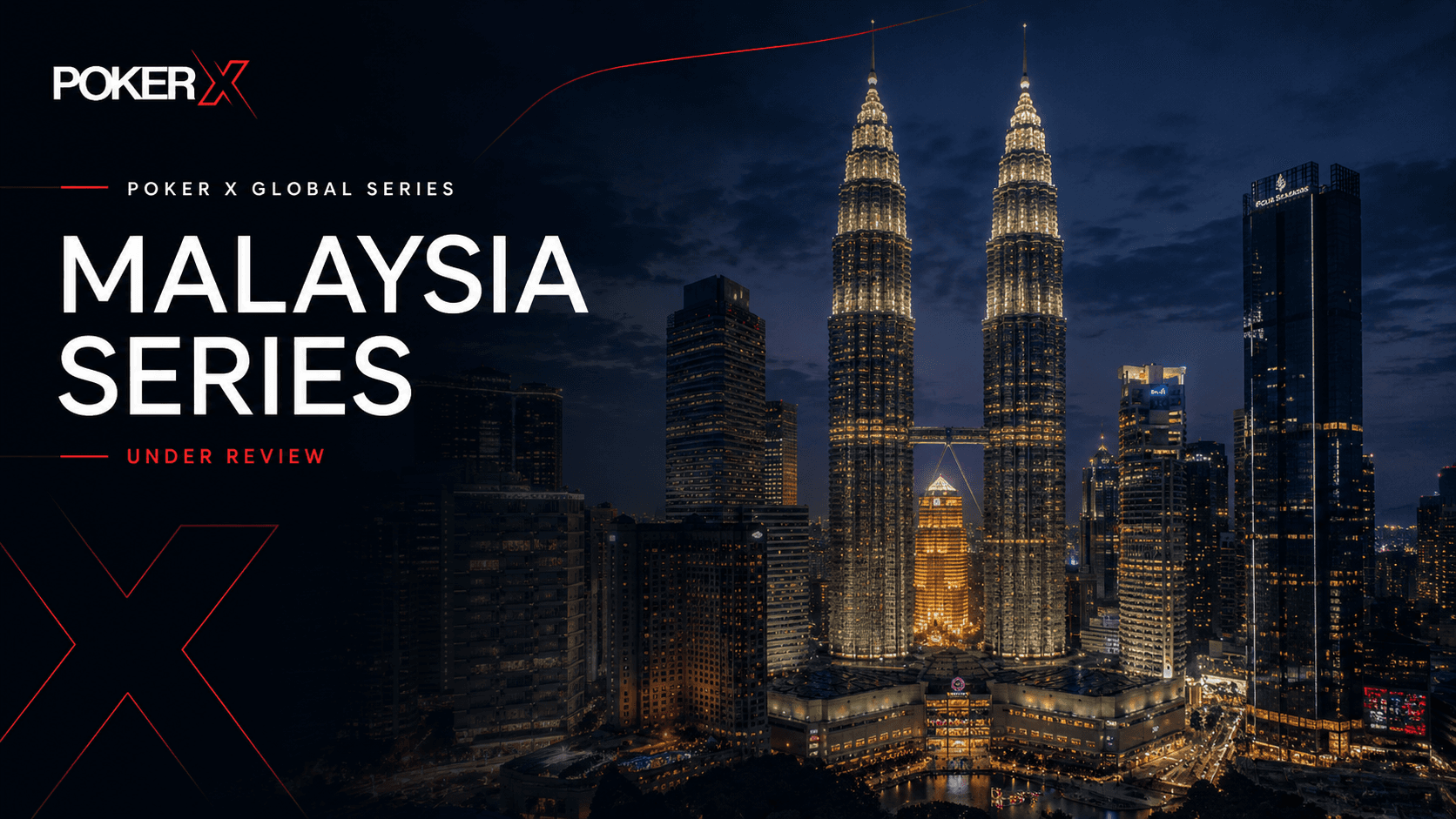 POKER X Malaysia Series — Under Review